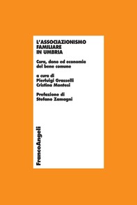L'associazionismo familiare in Umbria. Cura, dono ed economia del bene comune - Librerie.coop