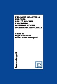 L'Unione Monetaria Europea: realtà in crisi e modello di integrazione monetaria regionale - Librerie.coop