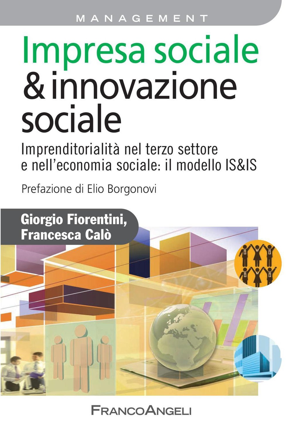Impresa sociale & innovazione sociale. Imprenditorialità nel terzo settore e nell'economia sociale: il modello IS&IS - Librerie.coop