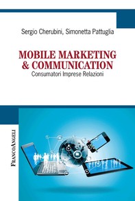 Mobile marketing & communication. Consumatori Imprese Relazioni - Librerie.coop