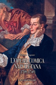 L’opera comica napoletana (1709-1749) - Librerie.coop