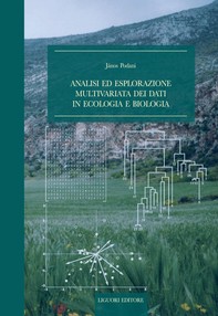 Analisi ed esplorazione multivariata dei dati in ecologia e biologia - Librerie.coop