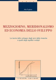 Mezzogiorno, meridionalismo ed economia dello sviluppo - Librerie.coop