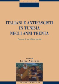 Italiani e antifascisti in Tunisia negli anni Trenta - Librerie.coop