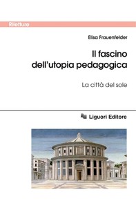 Il fascino dell’utopia pedagogica - Librerie.coop