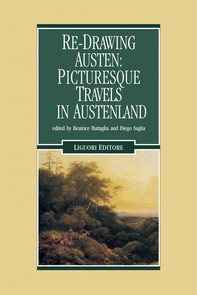 Re-Drawing Austen: Picturesque Travels in Austenland - Librerie.coop