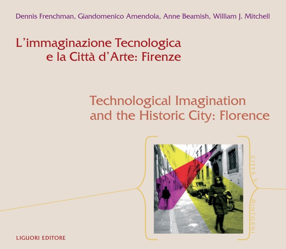 L’immaginazione Tecnologica e la Città d’Arte: Firenze - Librerie.coop