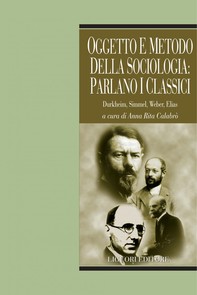 Oggetto e metodo della sociologia: parlano i classici - Librerie.coop