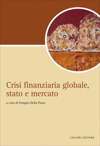 Crisi finanziaria globale, stato e mercato - Librerie.coop