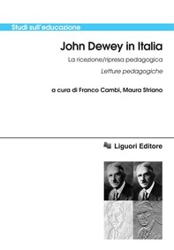 John Dewey in Italia  La ricezione/ripresa pedagogica - Librerie.coop
