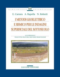 I metodi geoelettrico e sismico per le indagini superficiali del sottosuolo - Librerie.coop