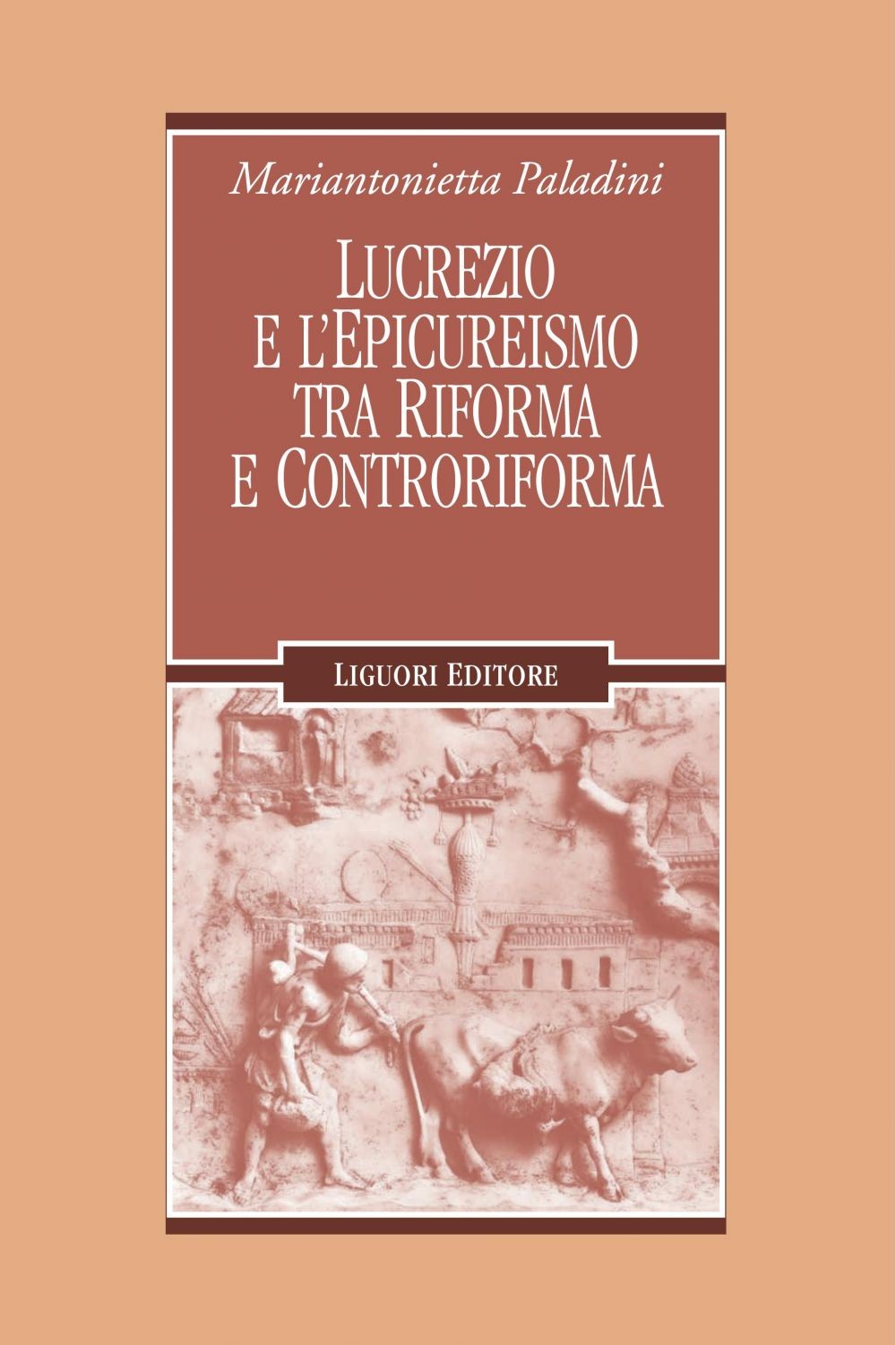 Lucrezio e l’epicureismo tra Riforma e Controriforma - Librerie.coop