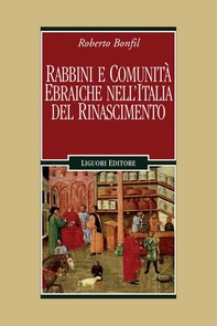 Rabbini e comunità ebraiche nell’Italia del Rinascimento - Librerie.coop