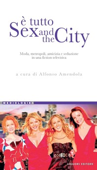 È tutto Sex and the City - Librerie.coop