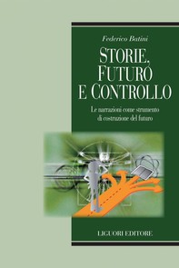 Storie, futuro e controllo - Librerie.coop