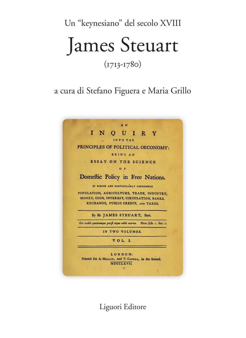 Un “keynesiano“ del secolo XVIII: James Steuart (1713-1780) - Librerie.coop