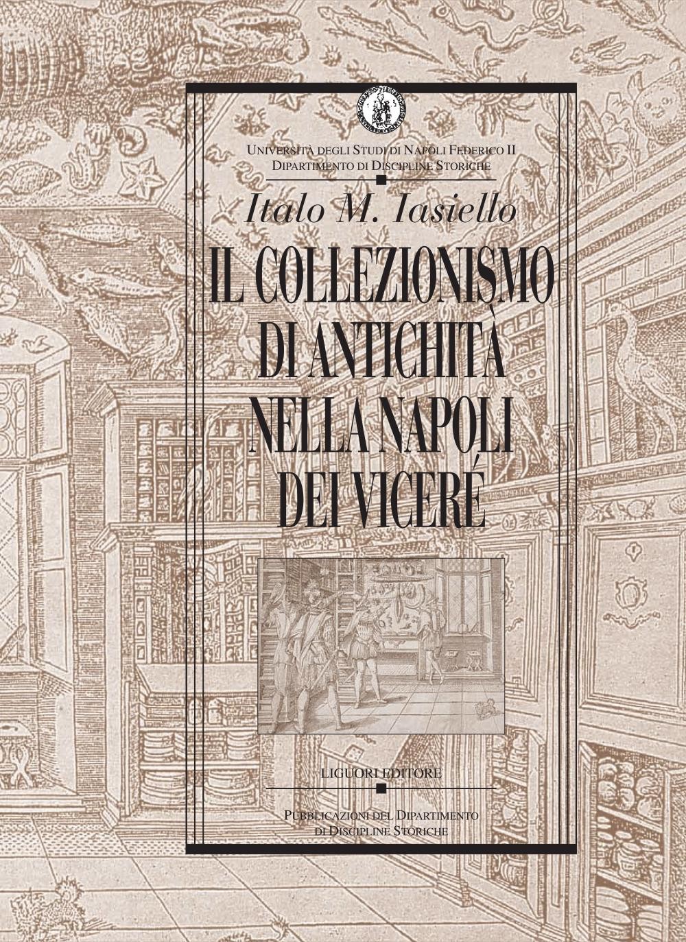 Il collezionismo di antichità nella Napoli dei Viceré - Librerie.coop