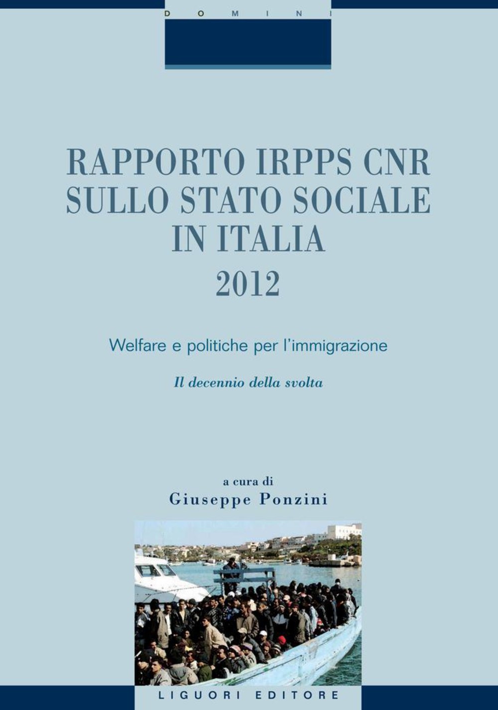 Rapporto IRPPS CNR sullo Stato sociale in Italia 2012 - Librerie.coop