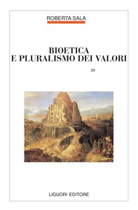 Bioetica e pluralismo dei valori - Librerie.coop
