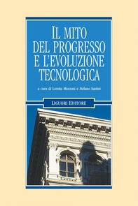 Il mito del progresso e l’evoluzione tecnologica - Librerie.coop