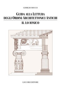 Guida alla lettura degli ordini architettonici antichi - Librerie.coop