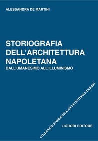 Storiografia dell’Architettura napoletana - Librerie.coop