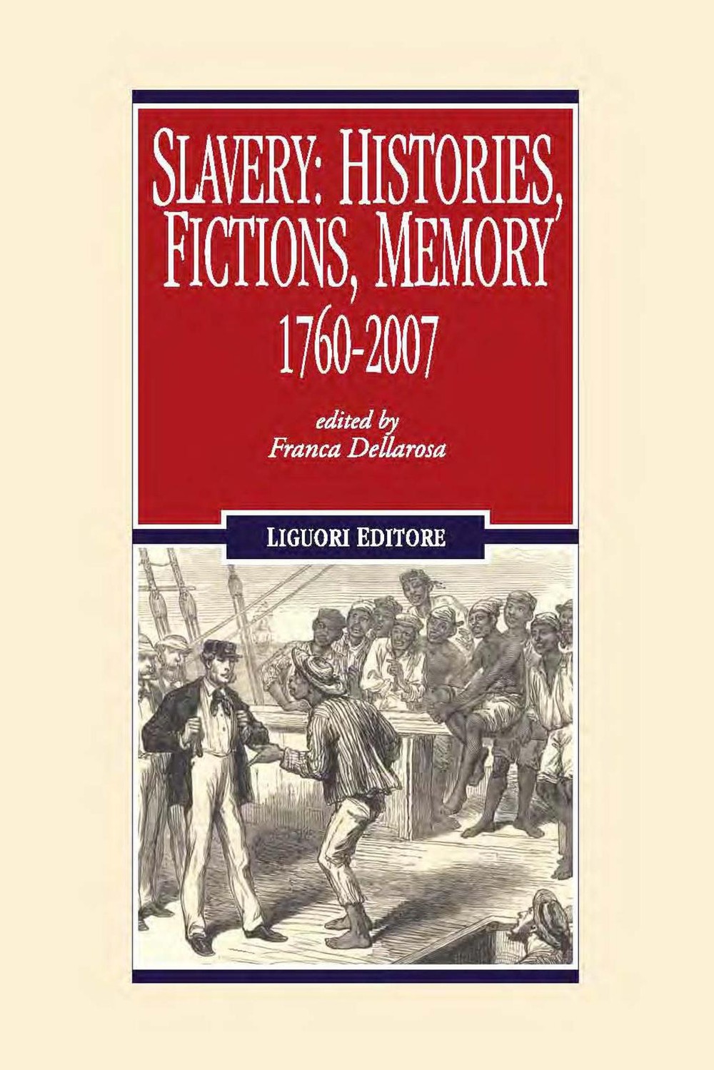 Slavery: Histories, Fictions, Memory - Librerie.coop