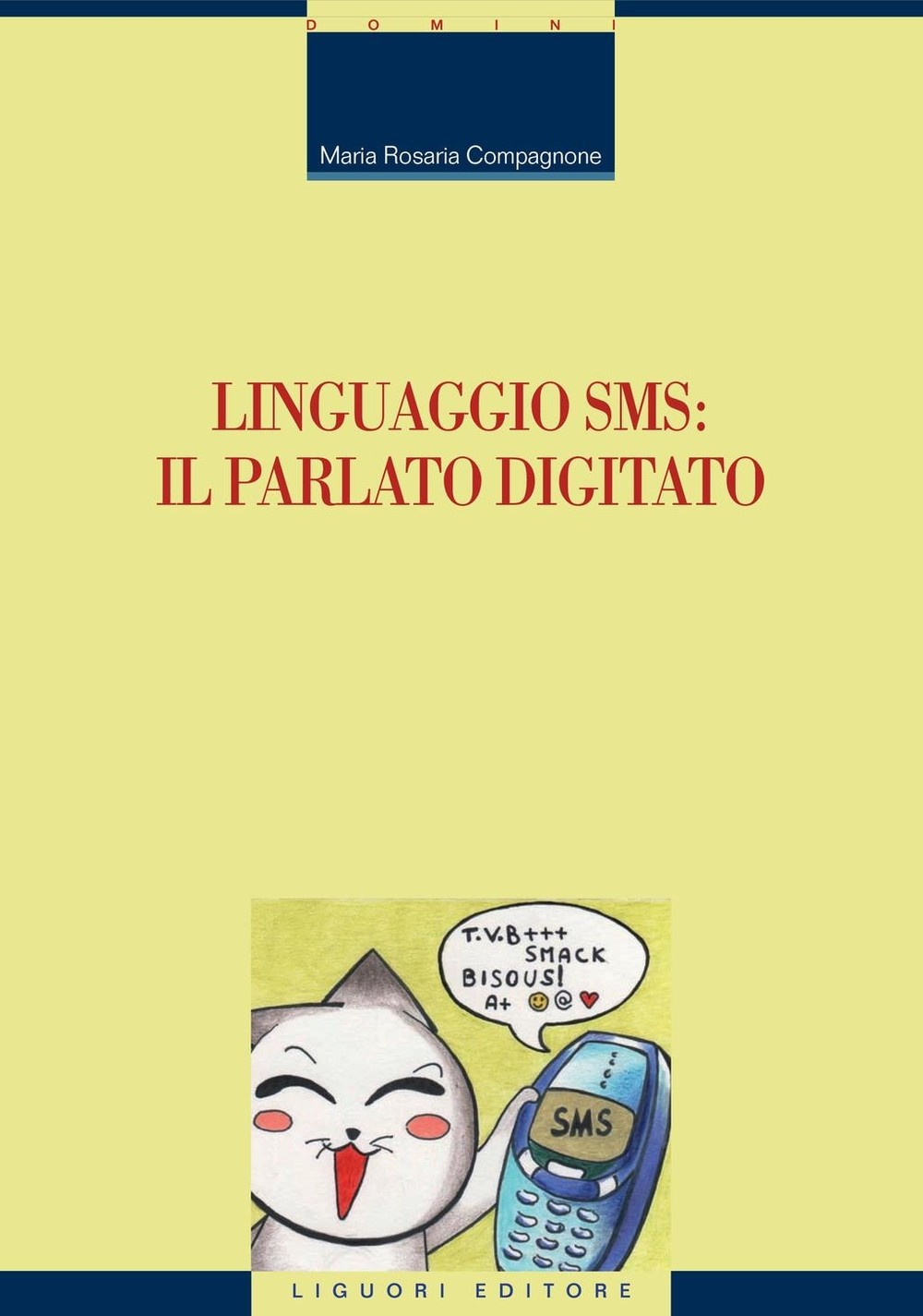 Linguaggio SMS: il parlato digitato - Librerie.coop