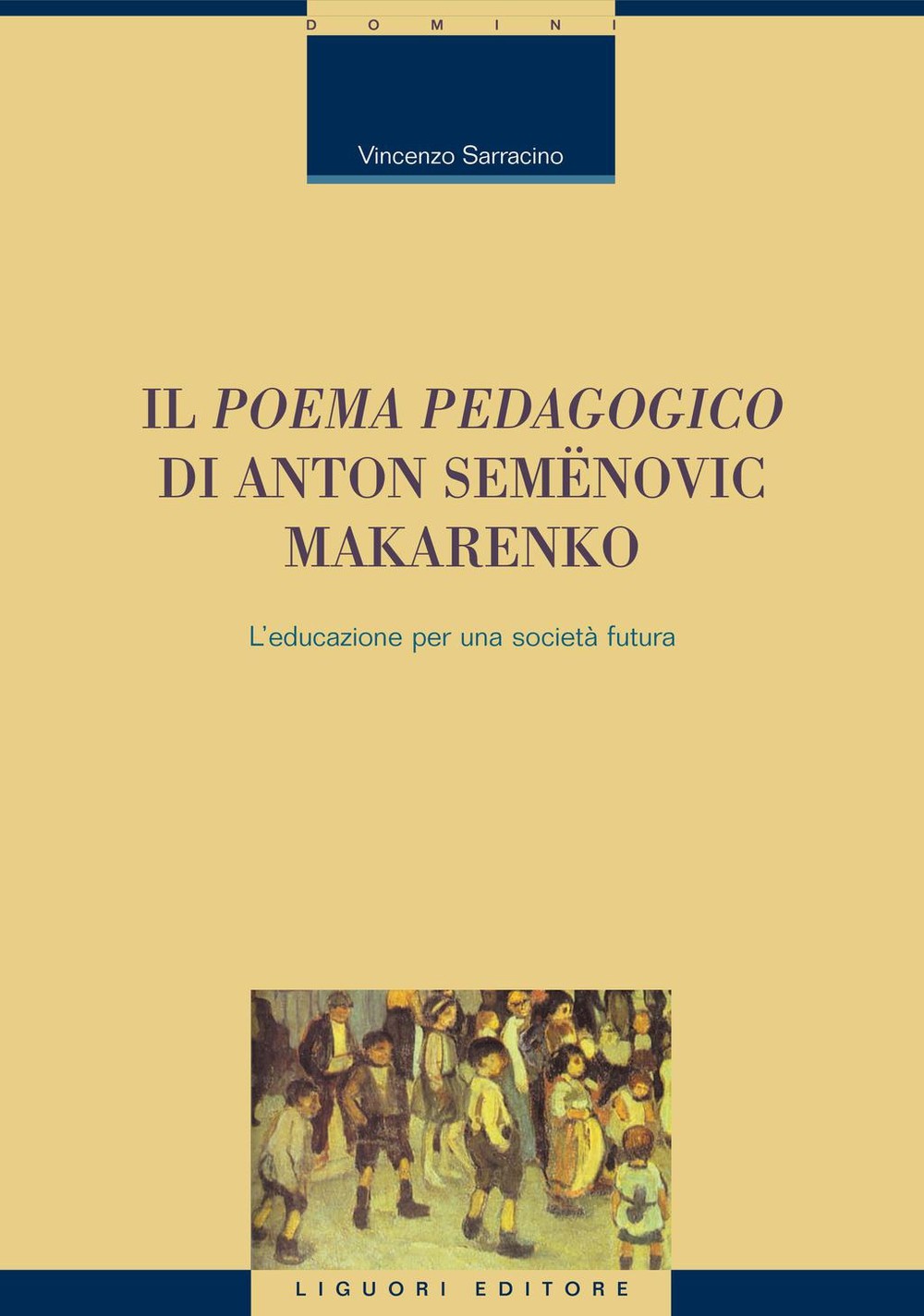 Il “Poema pedagogico“ di Anton Semënovic Makarenko - Librerie.coop