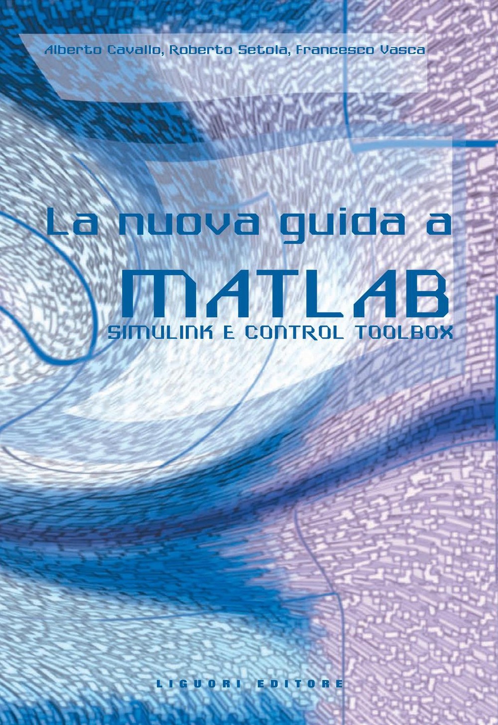 La nuova guida a Matlab, Simulink e Control Toolbox - Librerie.coop