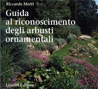 Guida al riconoscimento degli arbusti ornamentali - Librerie.coop