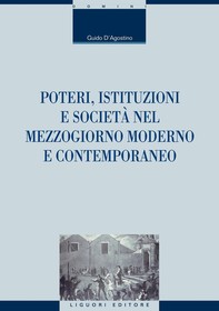 Poteri, istituzioni e società nel Mezzogiorno moderno e contemporaneo - Librerie.coop