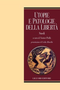 Utopie e patologie della libertà - Librerie.coop