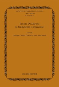 Ernesto De Martino tra fondamento e “insecuritas“ - Librerie.coop