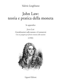 John Law: teoria e pratica della moneta - Librerie.coop