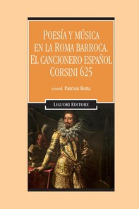 Poesía y música en la Roma barroca.  El cancionero español Corsini 625 - Librerie.coop