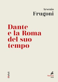 Dante e la Roma del suo tempo - Librerie.coop