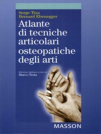 Atlante di tecniche articolari osteopatiche degli arti - Librerie.coop