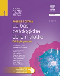 Robbins e Cotran - Le basi patologiche delle malattie: Vol. 1 Patologia generale - Librerie.coop
