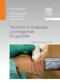Tecniche di anestesia locoregionale ecoguidate - Librerie.coop