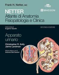 Atlante di Anatomia Fisiopatologia e Clinica: Apparato Urinario - Librerie.coop