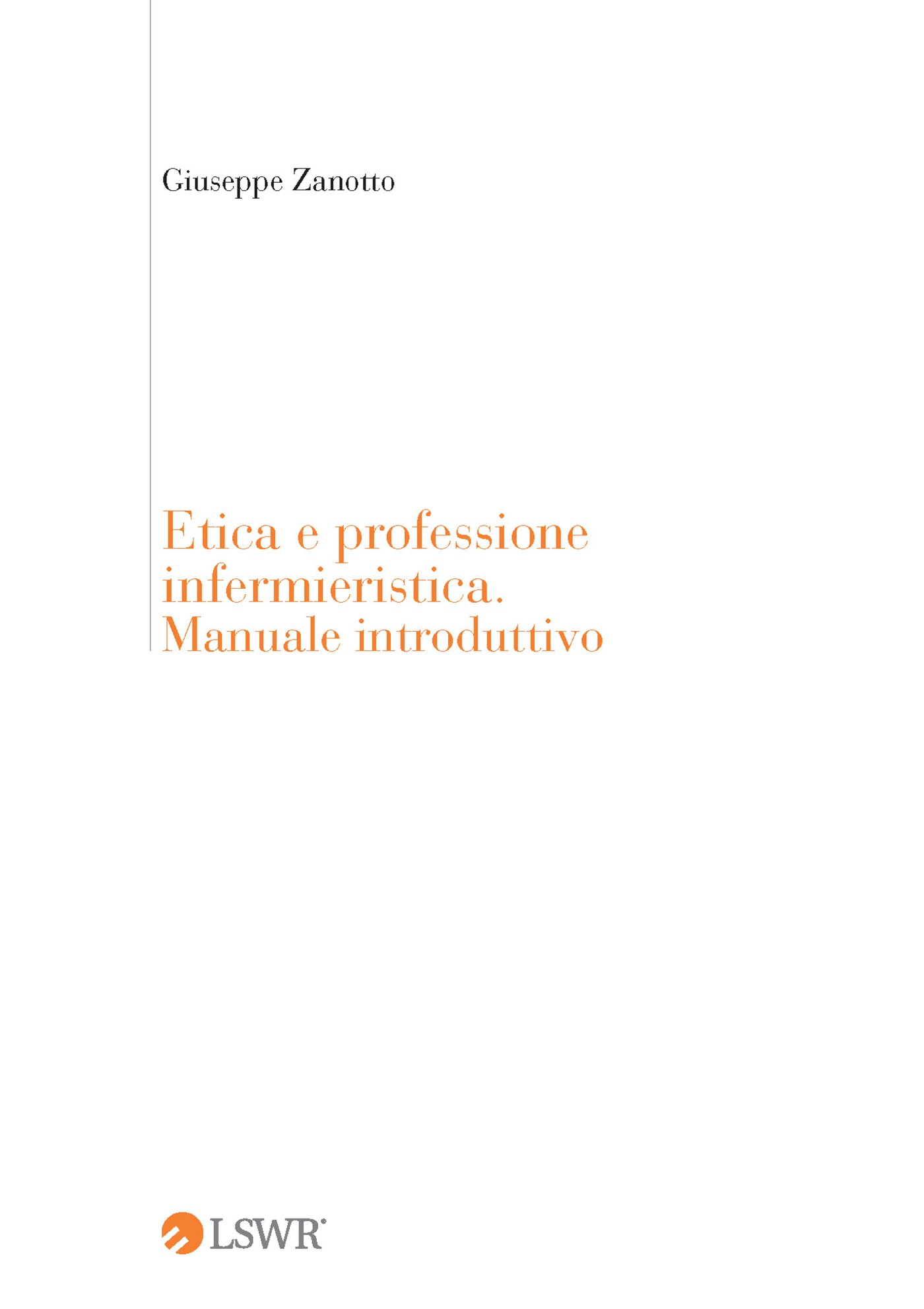 Etica e professione infermieristica. Manuale introduttivo - Librerie.coop