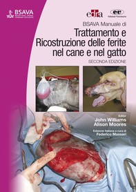 BSAVA Manuale di Trattamento e ricostruzione delle ferite nel cane e nel gatto 2ed - Librerie.coop