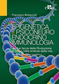 Epigenetica e psiconeuroendocrinoimmunologia - Librerie.coop