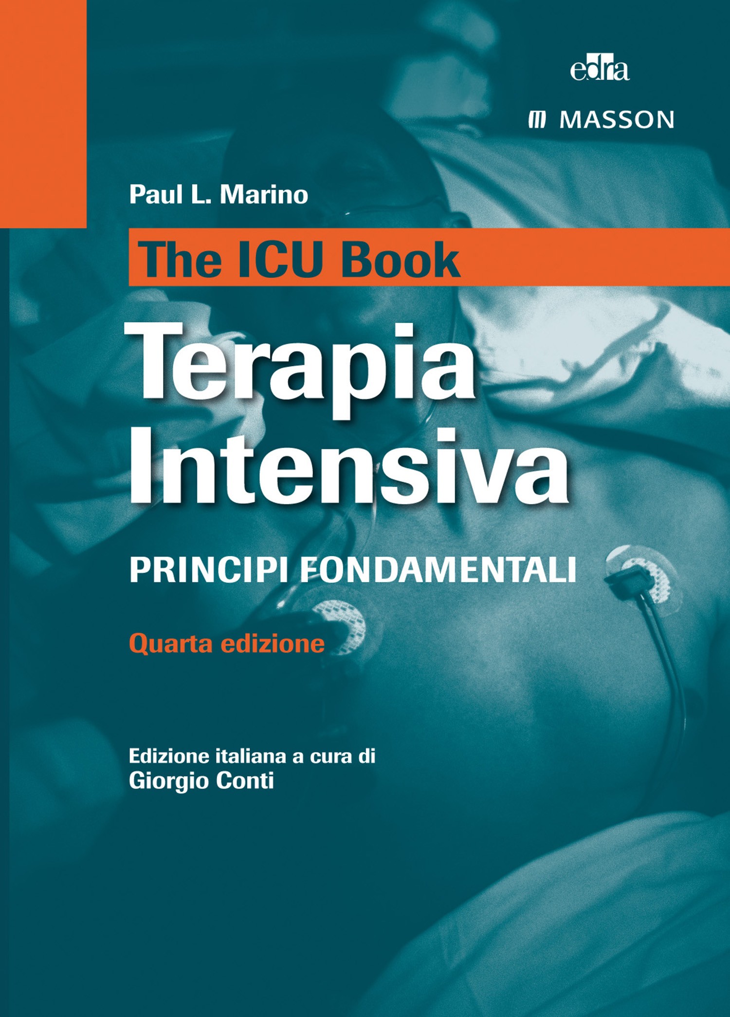 The ICU book - Terapia intensiva: Principi fondamentali - Librerie.coop