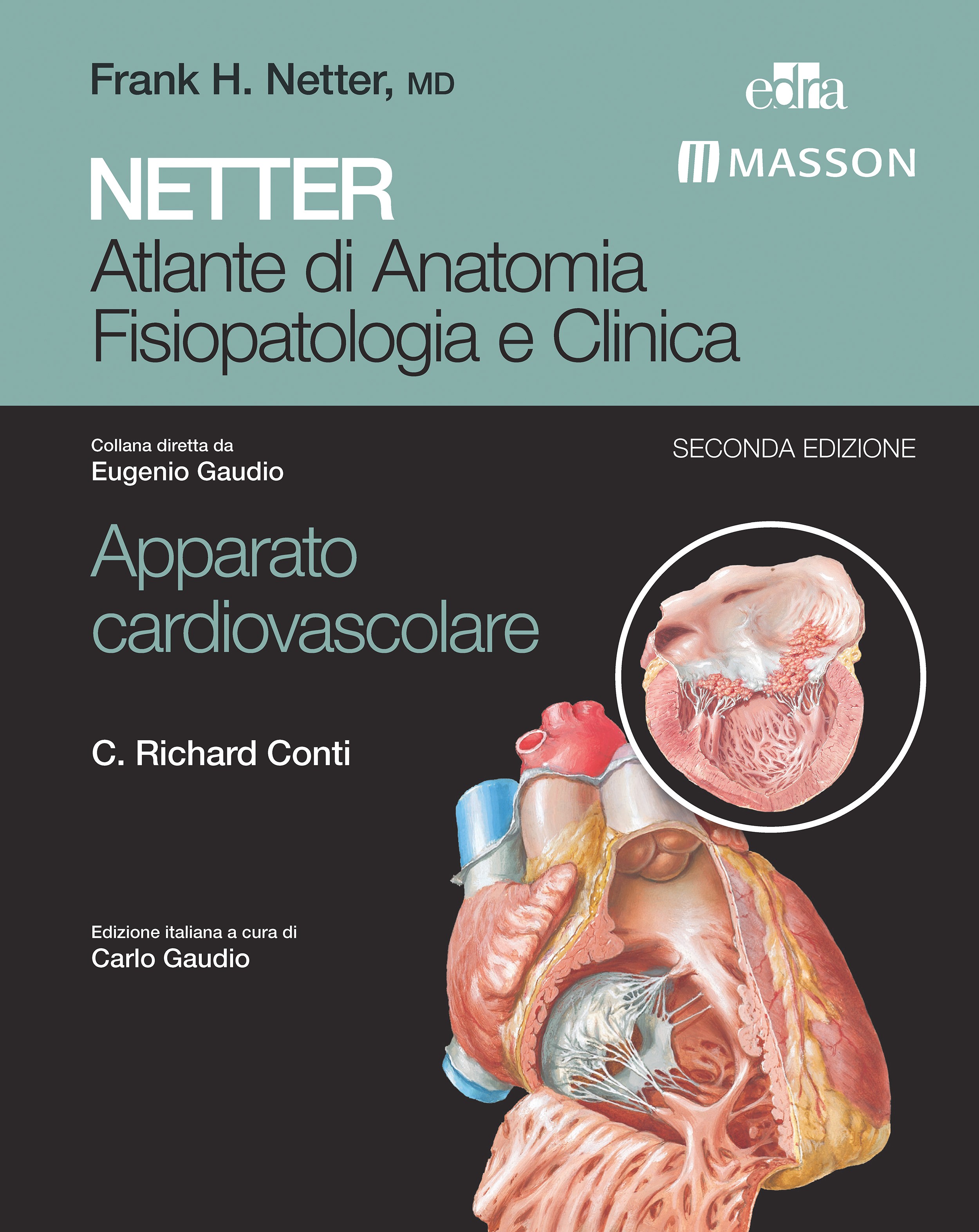 Netter. Atlante di anatomia fisiopatologica e clinica. Apparato cardiovascolare - Librerie.coop