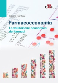 Farmacoeconomia. La valutazione economica dei farmaci - Librerie.coop
