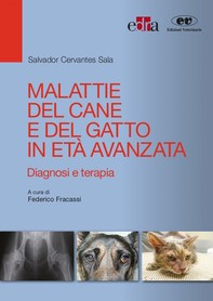 Malattie del cane e del gatto in età avanzata - Librerie.coop