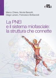 La PNEI e il sistema miofasciale: la struttura che connette - Librerie.coop