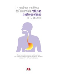 La gestione condivisa dei sintomi da reflusso gastroesofageo in 10 assiomi - Librerie.coop